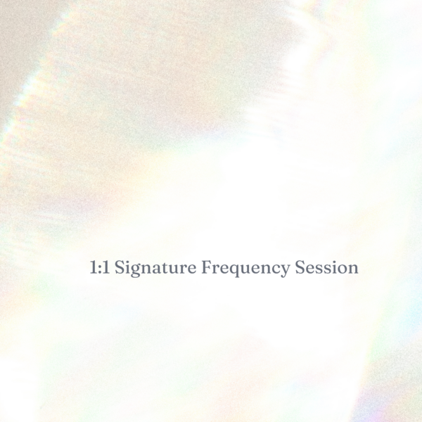 2. 1:1 Signature Frequency Session *** IN-PERSON